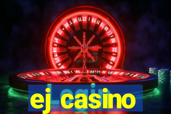 ej casino